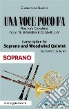 (Soprano part) Una voce poco fa - Soprano & Woodwind QuintetRosina's Cavatina from 'Il Barbiere di Siviglia'. E-book. Formato PDF ebook