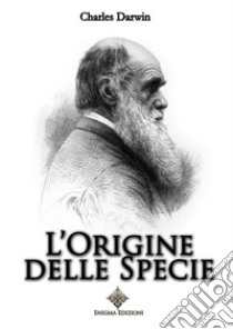 L'origine delle specie. E-book. Formato EPUB ebook di Charles Darwin