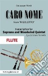 (Flute) Caro Nome - Soprano & Woodwind QuintetRigoletto - Act 1. E-book. Formato PDF ebook