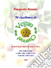 Il risottario di Vegan Channel100 risotti sfiziosi  e altre ricette a base di riso in perfetto stile Vegan. E-book. Formato PDF ebook