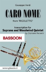 (Bassoon) Caro Nome - Soprano & Woodwind QuintetRigoletto - Act 1. E-book. Formato PDF