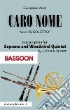 (Bassoon) Caro Nome - Soprano & Woodwind QuintetRigoletto - Act 1. E-book. Formato PDF ebook