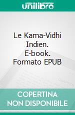 Le Kama-Vidhi Indien. E-book. Formato EPUB ebook di Avneet Kumar