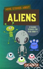 More Stories About the Aliens (Strange for Kids Book 4). E-book. Formato EPUB ebook