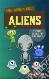 More Stories About the Aliens (Strange for Kids Book 4). E-book. Formato EPUB ebook