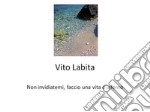 Non invidiatemi, faccio una vita d'inferno. E-book. Formato EPUB ebook