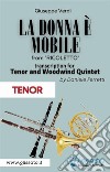 (Tenor) La donna è mobile - Tenor & Woodwind QuintetRigoletto - Act 3. E-book. Formato PDF ebook di Verdi Giuseppe