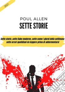 Sette Storie. E-book. Formato EPUB ebook di Allen Poul