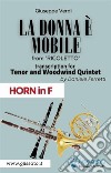 (Horn) La donna è mobile - Tenor & Woodwind QuintetRigoletto - Act 3. E-book. Formato PDF ebook di Verdi Giuseppe