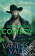 Domata dal cowboy. E-book. Formato EPUB ebook