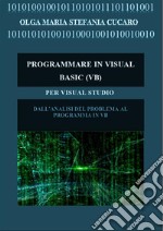 Programmare in Visual Basic (VB). E-book. Formato PDF ebook