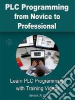 PLC Programming from Novice to ProfessionalLearn PLC Programming with Training Videos. E-book. Formato EPUB ebook