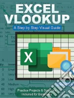 Excel VlookupA Step by Step Visual Guide. E-book. Formato EPUB ebook