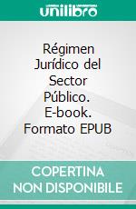 Régimen Jurídico del Sector Público. E-book. Formato EPUB ebook