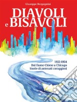 Diavoli e Bisavoli1923-1954 - Dal fiume Chiese a Chicago storie di antenati coraggiosi. E-book. Formato EPUB ebook