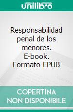 Responsabilidad penal de los menores. E-book. Formato EPUB ebook