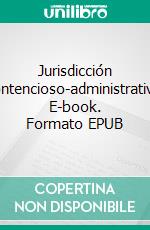 Jurisdicción Contencioso-administrativa. E-book. Formato EPUB ebook di Karpa Carballo