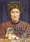 Dante e l&apos;Oriente. E-book. Formato EPUB ebook