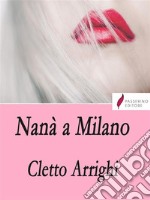 Nanà a Milano. E-book. Formato EPUB