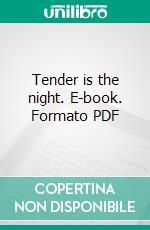 Tender is the night. E-book. Formato PDF ebook