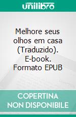 Melhore seus olhos em casa (Traduzido). E-book. Formato EPUB ebook