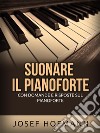 Suonare il pianoforte (Tradotto)Con domande e risposte sul pianoforte. E-book. Formato EPUB ebook di Josef Hofmann