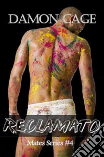 ReclamatoMates Series #4. E-book. Formato EPUB ebook di Damon Cage