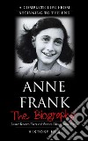 Anne Frank: A Complete Life from Beginning to the End. E-book. Formato EPUB ebook