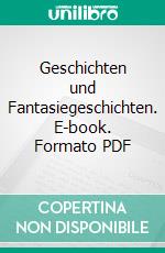 Geschichten und Fantasiegeschichten. E-book. Formato PDF ebook