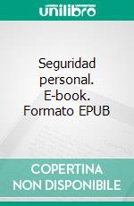 Seguridad personal. E-book. Formato EPUB ebook