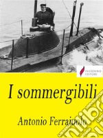 I sommergibili. E-book. Formato EPUB ebook