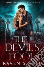 The Devil&apos;s FoolA Vampire Paranormal Romance Novel. E-book. Formato EPUB ebook