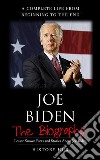 Joe Biden: A Complete Life from Beginning to the End. E-book. Formato EPUB ebook