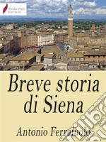 Breve storia di Siena. E-book. Formato EPUB ebook