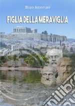 Figlia della meraviglia. E-book. Formato EPUB ebook