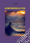 La natura delle cose. E-book. Formato EPUB ebook