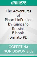 The Adventures of PinocchioPreface by Giancarlo Rossini. E-book. Formato PDF