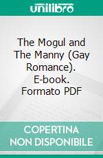 The Mogul and The Manny (Gay Romance). E-book. Formato PDF ebook di Trina Solet