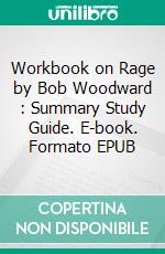 Workbook on Rage by Bob Woodward : Summary Study Guide. E-book. Formato EPUB ebook di Aspire Workbook