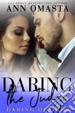 Daring the JudgeA forbidden opposites attract romance. E-book. Formato EPUB ebook