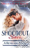 Shootout SaveThe Renegades Series. E-book. Formato PDF ebook