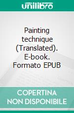 Painting technique (Translated). E-book. Formato EPUB ebook