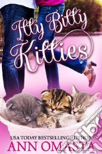 Itty Bitty KittiesA heartwarming and sweet romance book, plus kittens!. E-book. Formato EPUB ebook