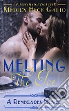 Melting the IceThe Renegades Series. E-book. Formato PDF ebook