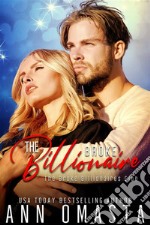 The Broke BillionaireA sweet billionaire romance. E-book. Formato EPUB ebook