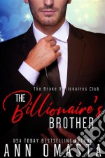 The Billionaire&apos;s BrotherA sweet billionaire workplace romance. E-book. Formato EPUB ebook