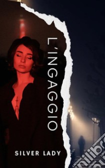 L’ingaggioIl commissario  Risso. E-book. Formato EPUB ebook di Lady Silver