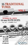 16 Traditional Tunes - 64 easy flute duets (VOL.1)beginner/intermediate level scored in 4 keys. E-book. Formato PDF ebook di John Newton