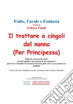 Il trattore a cingoli del nonno (per Principessa). E-book. Formato PDF ebook