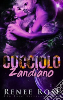 Cucciolo ZandianoPadroni Zandiani Vol. 7. E-book. Formato PDF ebook di Renee Rose